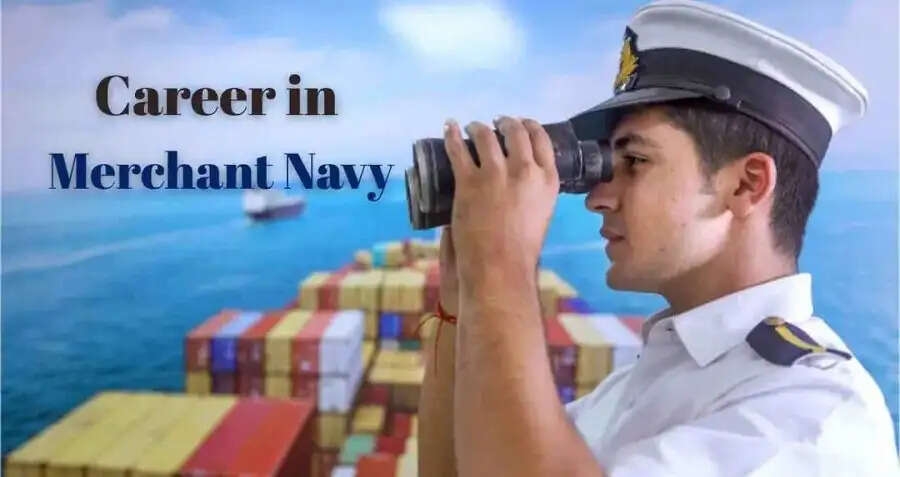 Career Tips- क्या आप मर्चेंट नेवी में करियर बनाना चाहते हैं, जानिए इसके बारे में पूरी डिटेल्स